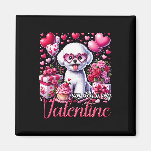 Mijn Bichon Frise is mijn Valentijn Dogs Lovers Bi Magneet (Voorkant)