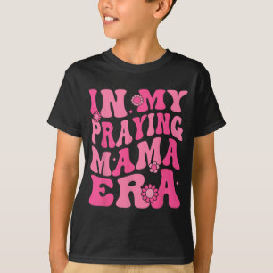 Mijn Bidden Mama Era Religieuze Moeder Christelijk T-shirt