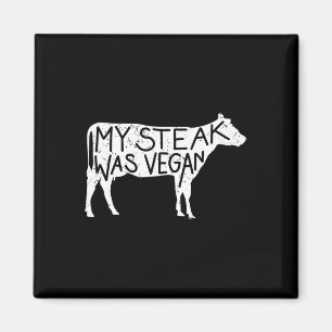 Mijn biefstuk was vegan - grappige anti-veganistis magneet