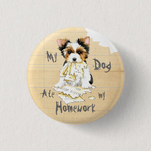 Mijn Biewer Terrier Ate mijn thuiswerk Button