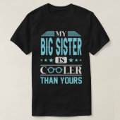 Mijn BIG SISTER is koeler dan u T-shirt (Design voorkant)