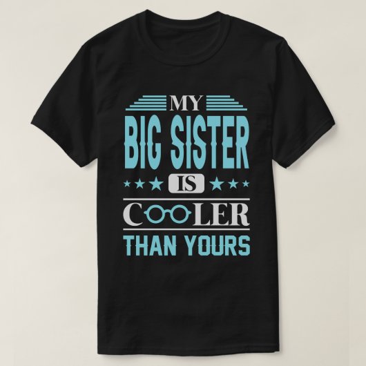 Mijn BIG SISTER is koeler dan u T-shirt (Design voorkant)