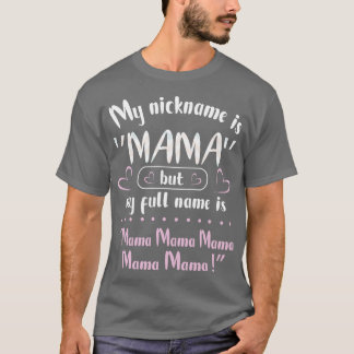 Mijn bijnaam is mama, maar mijn volledige naam is t-shirt