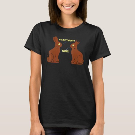 Mijn Billen Pijnigen Chocolade Konijn Pasen T-shirt (Voorkant)