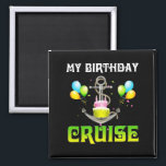 Mijn Birthday Cruise - Funny Cruising Magneet<br><div class="desc">Mijn Birthday Cruise - Funny Cruising</div>