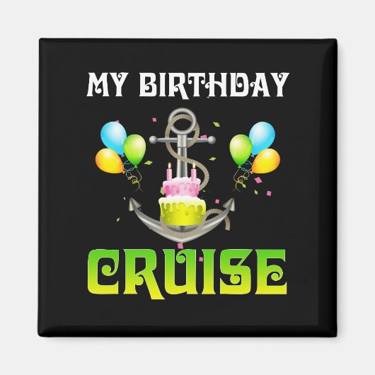 Mijn Birthday Cruise - Funny Cruising Magneet (Voorkant)