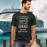Mijn Birthday Cruise T-shirt<br><div class="desc">Dit ontwerp kan op het gebied worden gepersonaliseerd dat door de foto en/of tekst te veranderen wordt verstrekt. Of het kan worden aangepast door te klikken deze Sjabloon personaliseert en dan de klik te kiezen om verdere optie aan te passen en de kleur van de achtergrond te schrappen of te...</div>