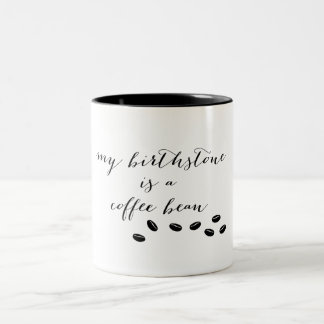 Mijn Birthstone is een Coffee Bean Mok