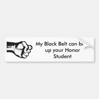 Mijn Black Belt kan je Honor Student in elkaar sla Bumpersticker