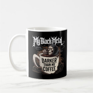 Mijn black metal donkerder dan mijn koffie koffiemok