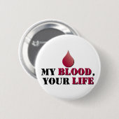 Mijn bloed - je leven ronde button 5,7 cm (Voorkant /achterkant)