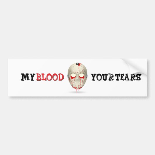 MIJN BLOED JE TEARS BUMPERSTICKER (Voorkant)