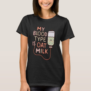 Mijn Bloedgroep Is Haver Melk Grappig Plantaardig T-shirt