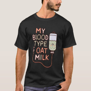 Mijn Bloedgroep Is Haver Melk Grappig Plantaardig T-shirt