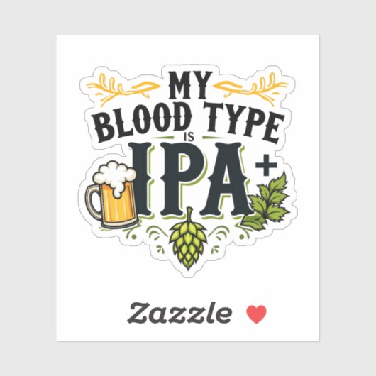 "Mijn Bloedgroep Is IPA+" – Grappig Ontwerp Voor B Sticker (Vel)