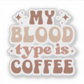 Mijn bloedgroep is koffie en ik hou van koffie sticker (Voorkant)