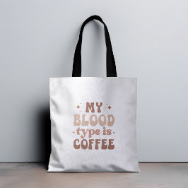 Mijn bloedgroep is koffie en ik hou van koffie tote bag