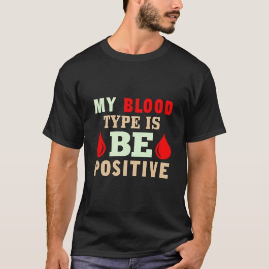 Mijn bloedgroep is positief t-shirt (Voorkant)