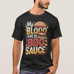 Mijn Bloedtype Is BBQ Saus Burger T-shirt