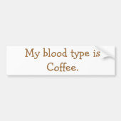 Mijn bloedtype is Coffee. Bumpersticker (Voorkant)