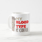 Mijn bloedtype is Coffee Funny Quote Koffiemok (Voorkant links)
