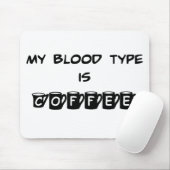 Mijn bloedtype is Coffee Mousepad Muismat (Met muis)