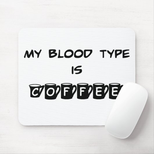 Mijn bloedtype is Coffee Mousepad Muismat (Met muis)