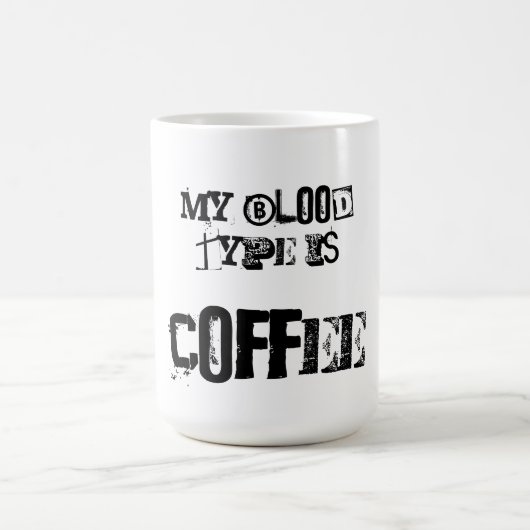 Mijn bloedtype is koffie koffiemok (Center)