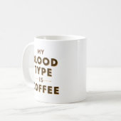 Mijn bloedtype is Koffie. Koffiemok (Voorkant links)