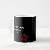 "MIJN BLOEDTYPE IS KOFFIE" Mok - Medische Humor (Voorkant links)