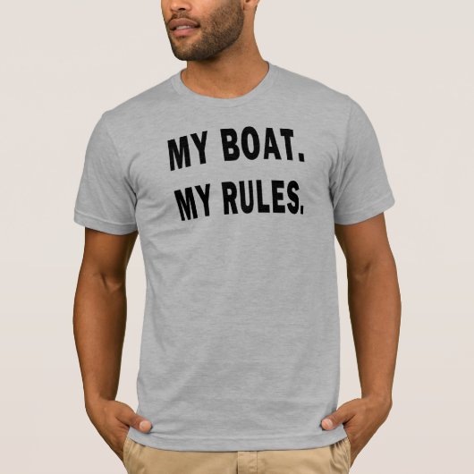 Mijn Boat. Mijn regels - grappig boeien T-shirt (Voorkant)