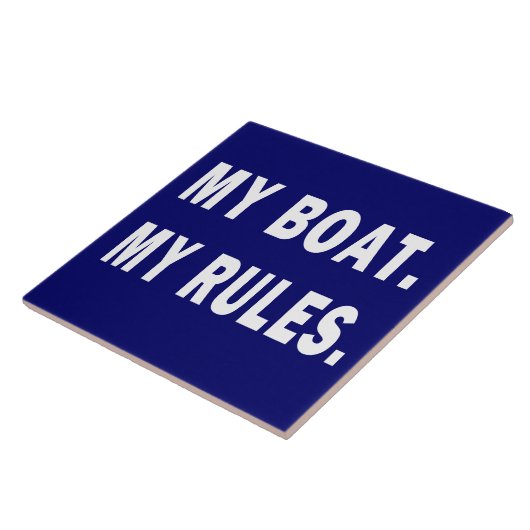 Mijn Boat. Mijn regels - grappig boeien Tegeltje (Zijkant)