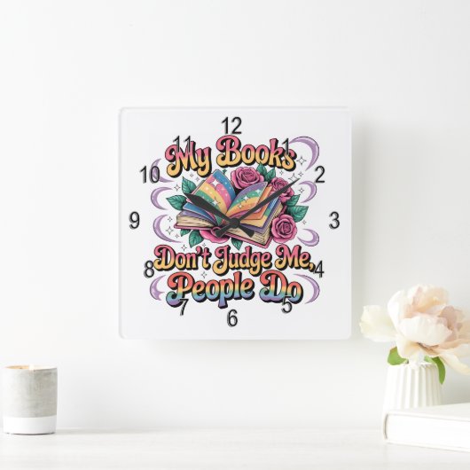 Mijn boeken oordelen niet over mij... vierkante klok (Huis)