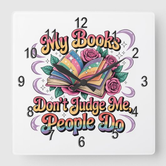 Mijn boeken oordelen niet over mij... vierkante klok (Voorkant)