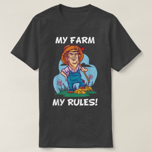 Mijn Boerderij Mijn Regels Parody Farmer T-shirt (Design voorkant)