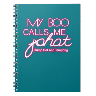 Mijn Boo noemt me PHAT plump hot en tempting Notitieboek