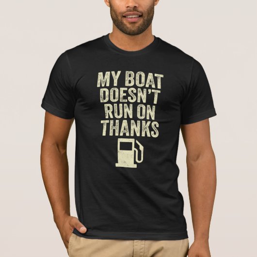Mijn boot loopt niet op Bedankt T-shirt (Voorkant)