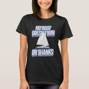 Mijn boot loopt niet op Bedankt. T-shirt
