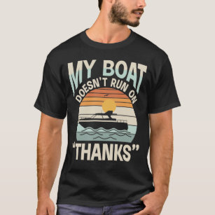 Mijn boot loopt niet op Bedankt T-shirt