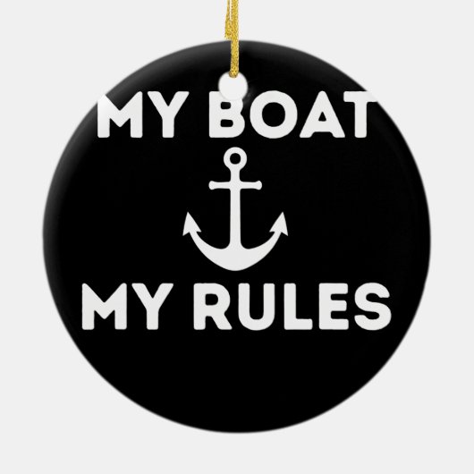 Mijn boot Mijn regels grappig genoeg om de redders Keramisch Ornament (Achterkant)