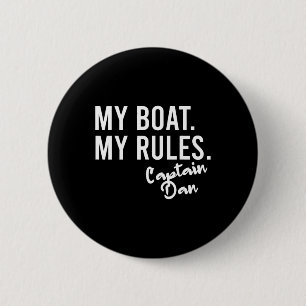 Mijn boot mijn regels Kapitein Dan gepersonaliseer Ronde Button 5,7 Cm