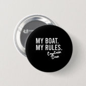 Mijn boot mijn regels Kapitein Dan gepersonaliseer Ronde Button 5,7 Cm (Voorkant /achterkant)