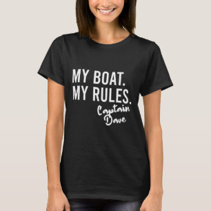 Mijn boot, mijn regels Kapitein Dave Gepersonalise T-shirt