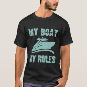 Mijn boot Mijn regels Kapitein Yacht Sail Vist Bas T-shirt