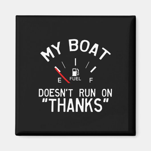 Mijn boot vaart niet op bedankjes' Grappig  Magneet (Voorkant)