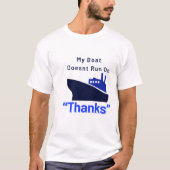 Mijn boot vaart niet op Bedankt boot T-shirt (Voorkant)