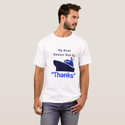 Mijn boot vaart niet op Bedankt boot T-shirt (Voorkant volledig)