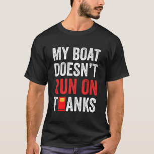 Mijn boot vaart niet op Bedankt bootcadeaus voor B T-shirt