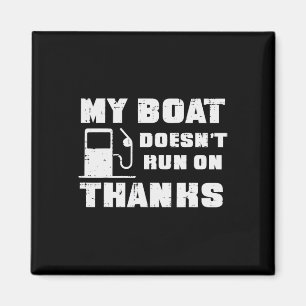 Mijn boot vaart niet op Bedankt Funny Boat Owner P Magneet