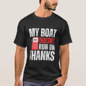 Mijn boot vaart niet op Bedankt Funny Boating Geze T-shirt (Voorkant)